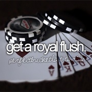 Get a Royal Flush