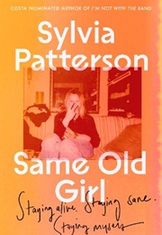 Same Old Girl (Sylvia Patterson)