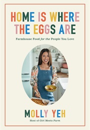 Home Is Where the Eggs Are (Molly Yeh)