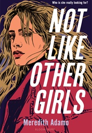 Not Like Other Girls (Meredith Adamo)