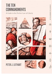 The Ten Commandments (Peter Leithart)