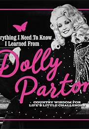 Everything I Need to Know I Learned From Dolly Parton (Media Lab Books)