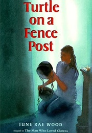 Turtle on a Fence Post (June Rae Wood)