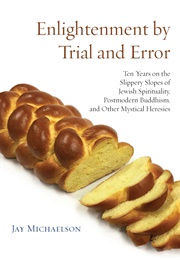 Enlightenment by Trial and Error (Jay Michaelson)