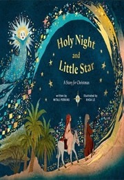 Holy Night and Little Star: A Story for Christmas (Mitali Perkins)