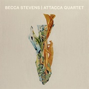 Becca Stevens - Becca Stevens & Attaca Quartet