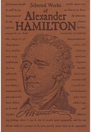 Selected Works of Alexander Hamilton (Alexander Hamilton)