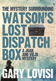 The Mystery Surrounding Watson's Lost Dispatch Box (Gary Lovisi)
