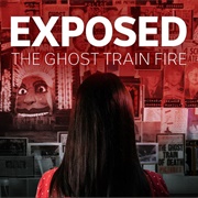 Exposed: The Ghost Train Fire