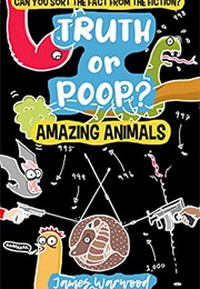 Truth or Poop: Amazing Animals (James Warwood)