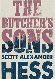 The Butcher's Sons (Scott Alexander Hess)