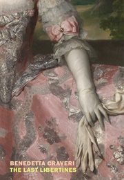 The Last Libertines (Benedetta Craveri)