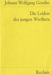 Die Leiden Des Jungen Werthers / the Sorrows of Young Werther (Johann Wolfgang Von Goethe)
