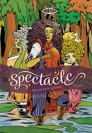 Spectacle: Book Four (Megan Rose Gedris)