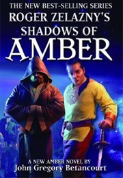 Roger Zelazny's Shadows of Amber (John Gregory Betancourt)