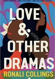 Love and Other Dramas (Ronali Collings)