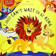 I Just Can't Wait to Be King