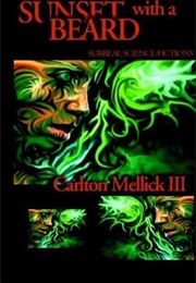 Sunset With a Beard (Carlton Mellick III)