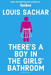 There's a Boy in the Girls' Bathroom (Louis Sachar)