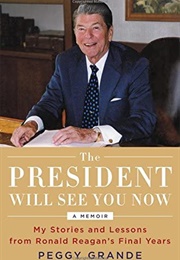 The President Will See You Now (Peggy Grande)