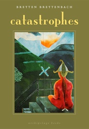 Catastrophes (Breyten Breytenbach)