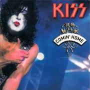 Kiss - Comin' Home
