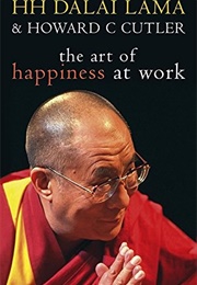 The Art of Happiness at Work (Dalai Lama XIV and Howard Cutler)