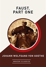 Faust, Part One (Johann Wolfgang Von Goethe)