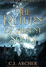 The Return of Absent Souls (C.J. Archer)
