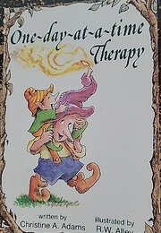 One-Day-At-A-Time Therapy (Christine a Adams)