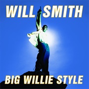 Will Smith - Big Willie Style