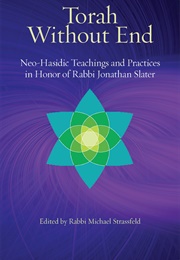 Torah Without End (Rabbi Michael Strassfeld)