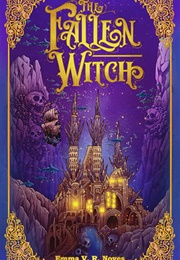 The Fallen Witch (Emma V.R. Noyes)