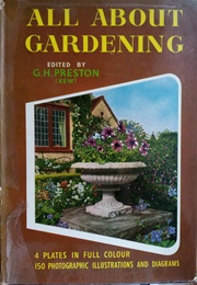 All About Gardening (G H Preston (Ed))
