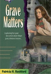 Grave Matters (Patricia H. Rushford)