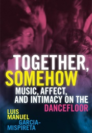 Together, Somehow (Luis Manuel Garcia-Mispireta)