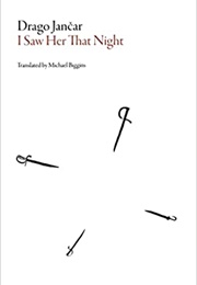 Slovenia - I Saw Her That Night (Drago Jančar)