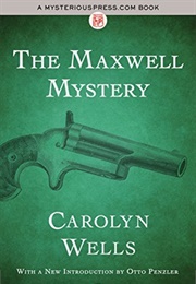The Maxwell Mystery (Carolyn Wells)