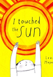 I Touched the Sun (Leah Hayes)