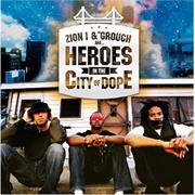 Zion I & the Grouch - Heroes in the City of Dope
