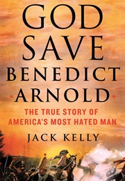 God Save Benedict Arnold (Jack Kelly)
