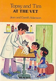 Topsy and Tim at the Vet (Jean and Gareth Adamson)