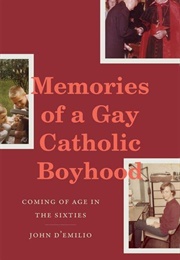Memories of a Gay Catholic Boyhood (John D'emilio)