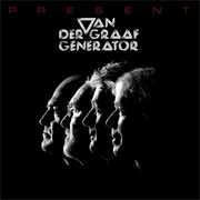 Present (Van Der Graaf Generator, 2005)