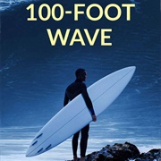 100 Foot Wave