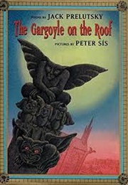 The Gargoyle on the Roof (Jack Prelutsky)