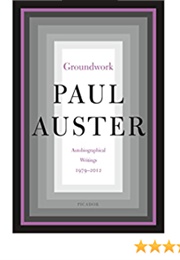 Groundwork Autobiographical Writings (Paul Auster)