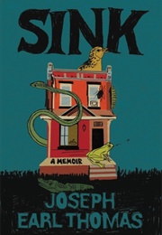 Sink: A Memoir (Joseph Earl Thomas)