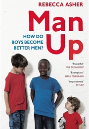 Man Up (Rebecca Asher)