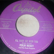 I'll Baby Sit With You - Ferlin Husky and His Hush Puppies